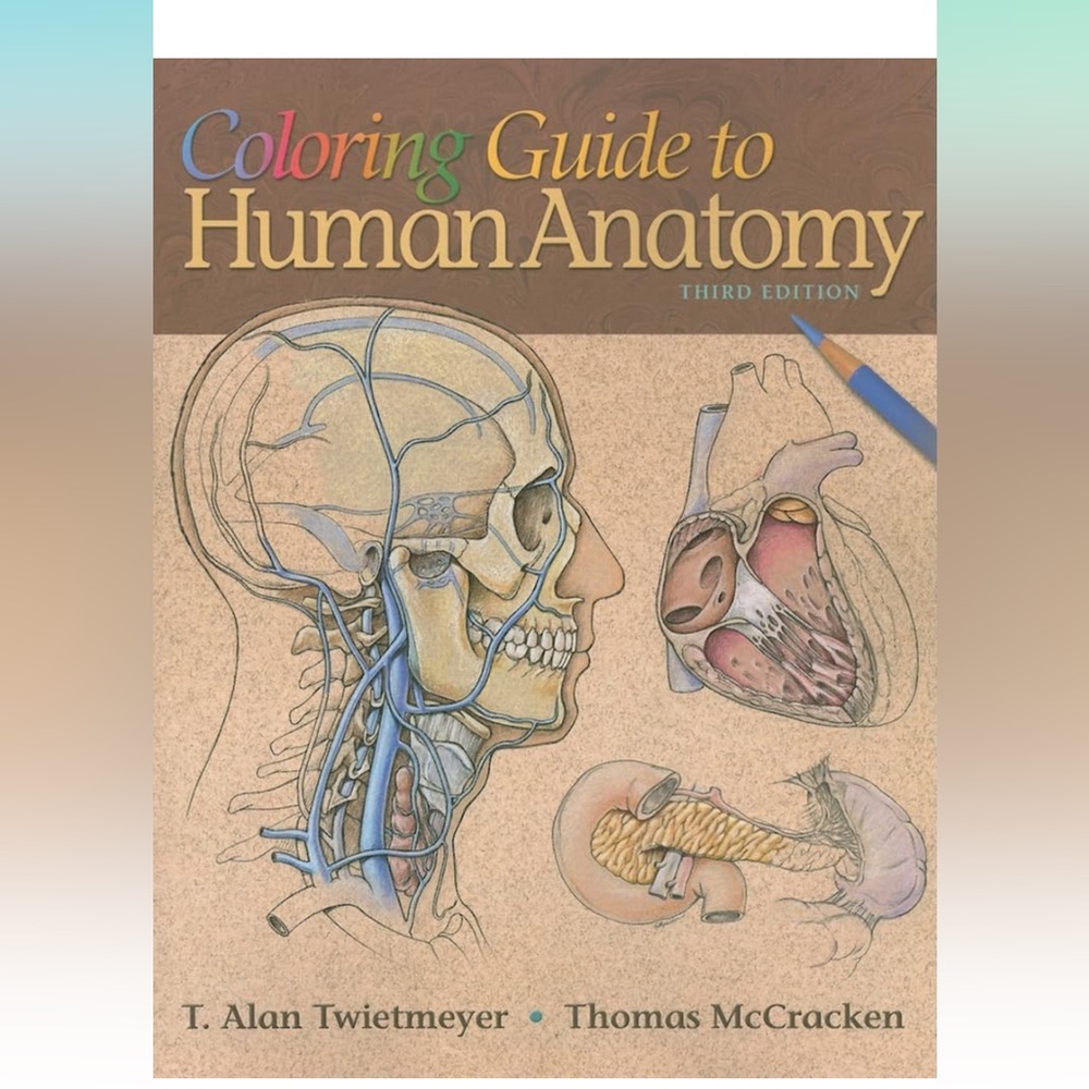Coloring Guide to Human Anatomy 3rd Edition Twietmeyer McCracken